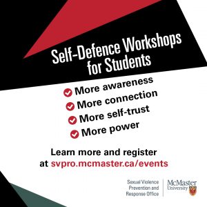 Image shows the words "Self-Defence Workshops for Students." It highlights women's self-defence workshops and self-defence workshops for 2S + LGBTQIA+ students at McMaster University.